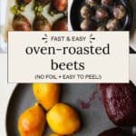Roasting golden and red beets with an easy oven method and no foil.