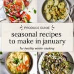 Pin about January seasonal produce, with images of ginger lime chicken soup, Brussels sprouts salad, honey roasted parsnips, and citrus mint salad.
