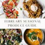 February seasonal produce guide with images of citrus salad, carrot cake baked oats, kale farro salad, and sweet potato carrot soup.