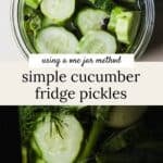 Cucumber refrigerator pickles.