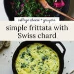 Chard being cooked in a skillet, and a fully cooked Swiss chard frittata in a cast iron skillet.